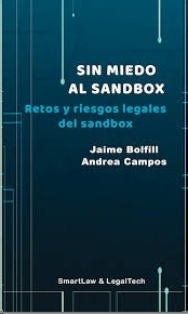 Sin miedo al sandbox "Retos y riesgos legales del sandbox"