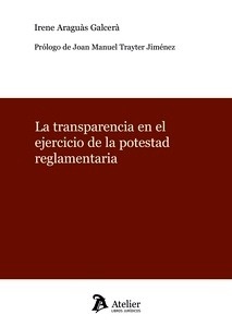 Transparencia en el ejercicio de la potestad reglamentaria, La