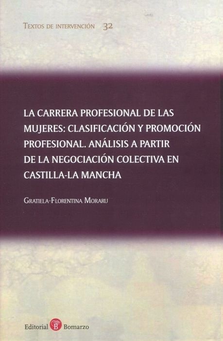 Carrera profesional de las mujeres "clasificación y promoción profesional. Análisis a partir de la negociación colectiva en Castilla-La Mancha"