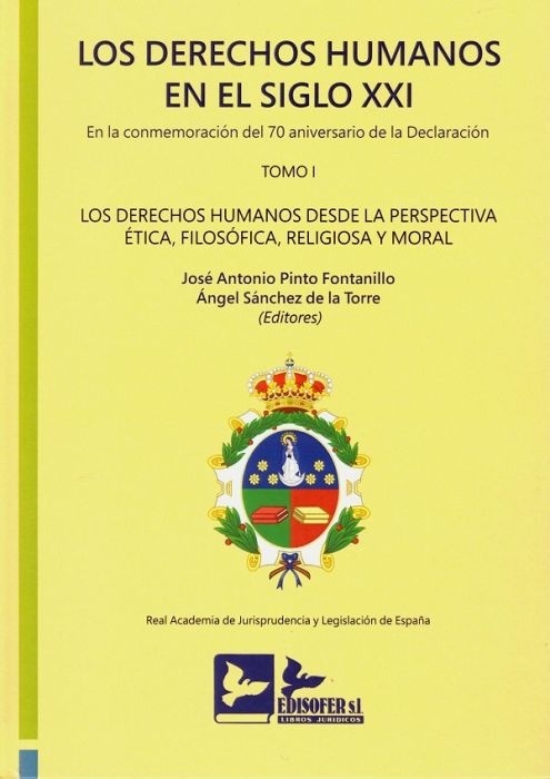 Derechos humanos en el siglo XXI Tomo I "En la conmemoración del 70 aniversario de la Declaración"