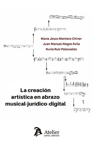 La creación artística en abrazo musical-jurídico-digital