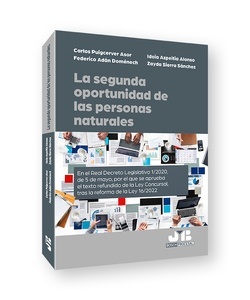 La segunda oportunidad de las personas naturales "En el Real Decreto Legislativo 1/2020, de 5 de mayo, por el que se aprueba el texto refundido de la Ley Concursal, tras la reforma de la Ley 16/2022"