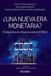 ¿Una nueva era monetaria?. El depósito en el Banco Central (CBDC) "El depósito en el Banco Central (CBDC)"
