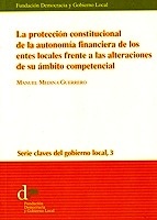 Protección constitucional de la autonomía financiera de los entes locales frente a las alteraciones