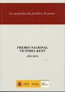 Acumulación jurídica de penas, La "Premio nacional Victoria Kent año 2015"