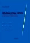 Seguridad Social Agraria. La reforma de su regimen juridico en una sociedad en transformación