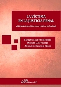 Víctima en la Justicia Penal, La "El Estatuto jurídico de la víctima del delito"