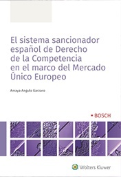 Sistema sancionador español de derecho de la competencia en el marco del mercado único europeo, El