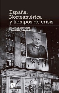 España, Norteamérica y tiempos de crisis