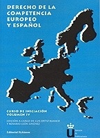 Derecho de la Competencia Europeo y Español Vol.IV "Curso de Iniciación"