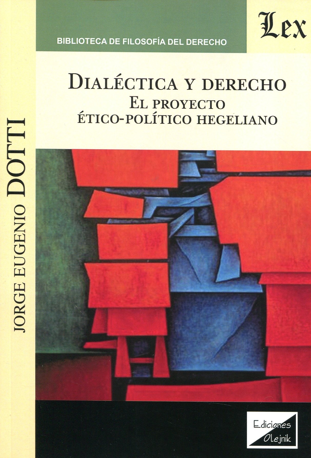 Dialéctica y Derecho. El proyecto ético-político Hegeliano