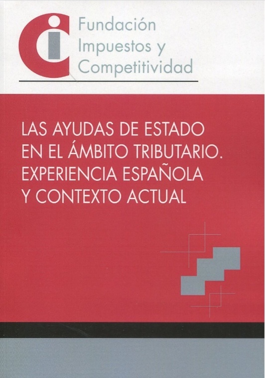 Ayudas de estado en el ámbito tributario. Experiencia española y contexto actual