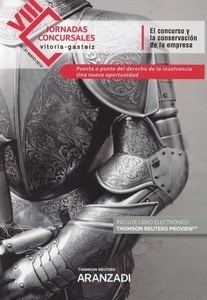 Concurso y la conservación de la empresa "VIII Jornadas concursales Vitoria-Gasteiz 30-31 mayo.Puesta a punto del derecho de la insolvencia. Una nueva oportunidad"