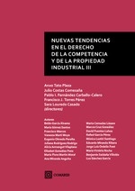 Nuevas tendencias en el derecho de la competencia, de la propiedad industrial III