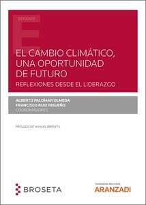 Cambio climático. Una oportunidad de futuro. Reflexiones desde el liderazgo