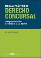 Manual práctico de derecho concursal "La Ley concursal tras la reforma de la Ley 38-2011"