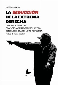 Seducción de la extrema derecha, La.