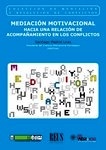 Mediación motivacional "Hacia una relación de acompañamiento en los conflictos"