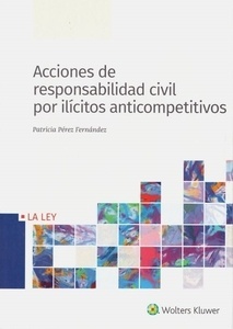 Acciones de responsabilidad civil por ilícitos anticompetitivos