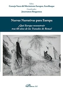 Nuevas Narrativas para Europa. "¿Qué Europa reconstruir tras 60 años de los Tratados de Roma?"