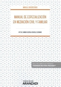 Manual de especialización en mediación civil y familiar