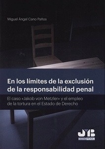 En los límites de la exclusión de la responsabilidad penal