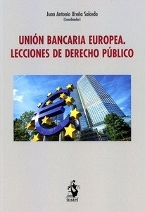 Unión bancaria europea. Lecciones de derecho público