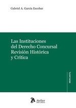 Las instituciones del Derecho Concursal. Revisión histórica y crítica