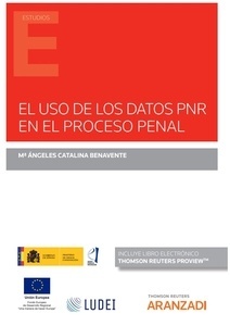 El uso de los datos PNR en el proceso penal  (Papel + e-book)