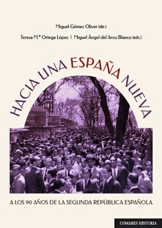 Hacia una España nueva "a los 90 años de la Segunda República Española"