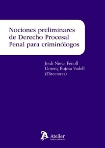 Nociones preliminares de Derecho procesal penal para criminólogos