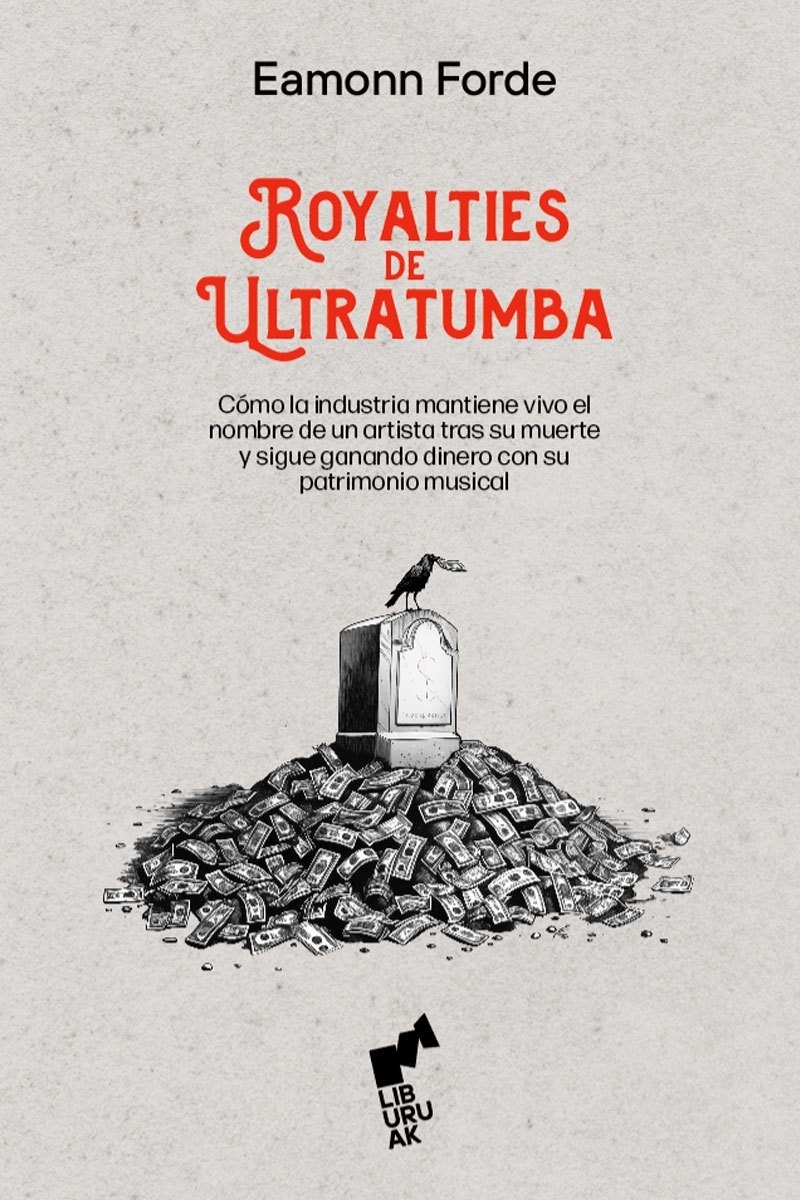 Royalties de ultratumba "Cómo la industria mantiene vivo el nombre de un artista tras"