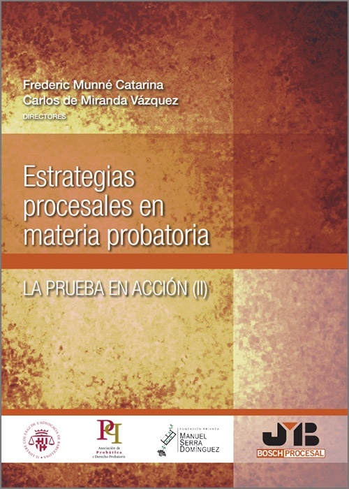 Estrategias procesales en materia probatoria. La prueba en acción Tomo 2