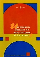 Una propuesta alternativa a la proteccion penal de los menores