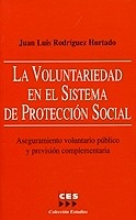 Voluntariedad en el sistema de protección social, La. ". Aseguramiento voluntario público y previsión complementaria"