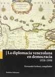 Diplomacia venezolana en democracia, La "1958-1998"