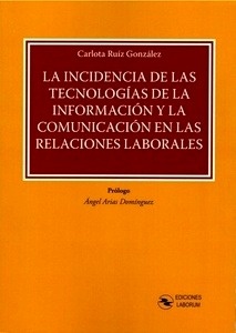 Incidencia de las tecnologías de la información y la comunicación en las relaciones laborales, La