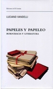Papeles y papeleo "Burocracia y literatura"