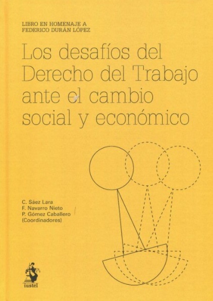 Desafíos del derecho del trabajo ante el cambio económico y social, Los "Libro homenaje a Federico Durán López"
