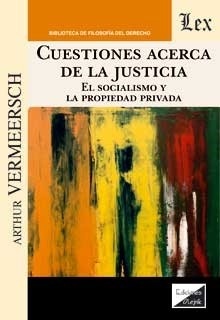 Cuestiones acerca de la Justicia. El socialismo y la propiedad privada