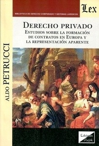 Derecho privado. Estudios sobre la Formación de Contratos en Europa y la representación aparente