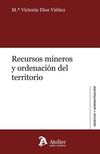 Recursos mineros y ordenación del territorio "Un análisis desde la Comunidad Autónoma de Galicia."