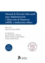 Manual de Derecho Mercantil para Administración y Dirección de Empresas (ADE) y titulaciones afines