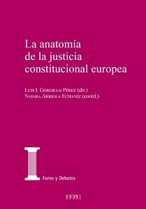 La anatomía de la justicia constitucional europea (POD)