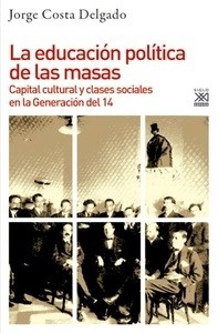 Educación política de las masas, La "capital cultural y clases sociales en la Generación del 14"