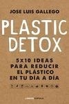 Plastic detox "5 x 10 ideas para reducir el plástico en tu día a día"