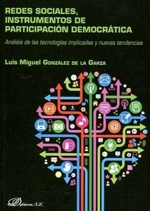 Redes sociales, instrumentos de participación democrática "Análisis de las tecnologías implicadas y nuevas tendencias"
