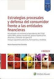 Estrategias procesales y defensa del consumidor frente a las entidades financieras