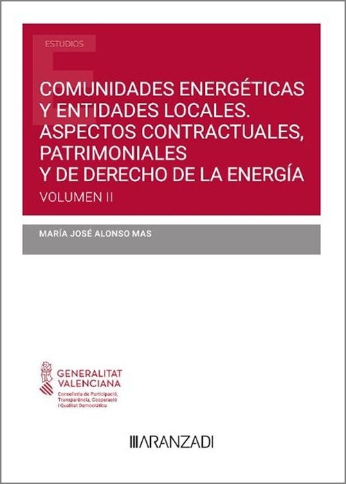Comunidades energeticas y entes locales. "Aspectos contractuales, patrimoniales y del derecho de la energía. Volumen II"