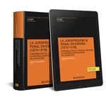 Jurisprudencia  penal en españa (1870-1978)